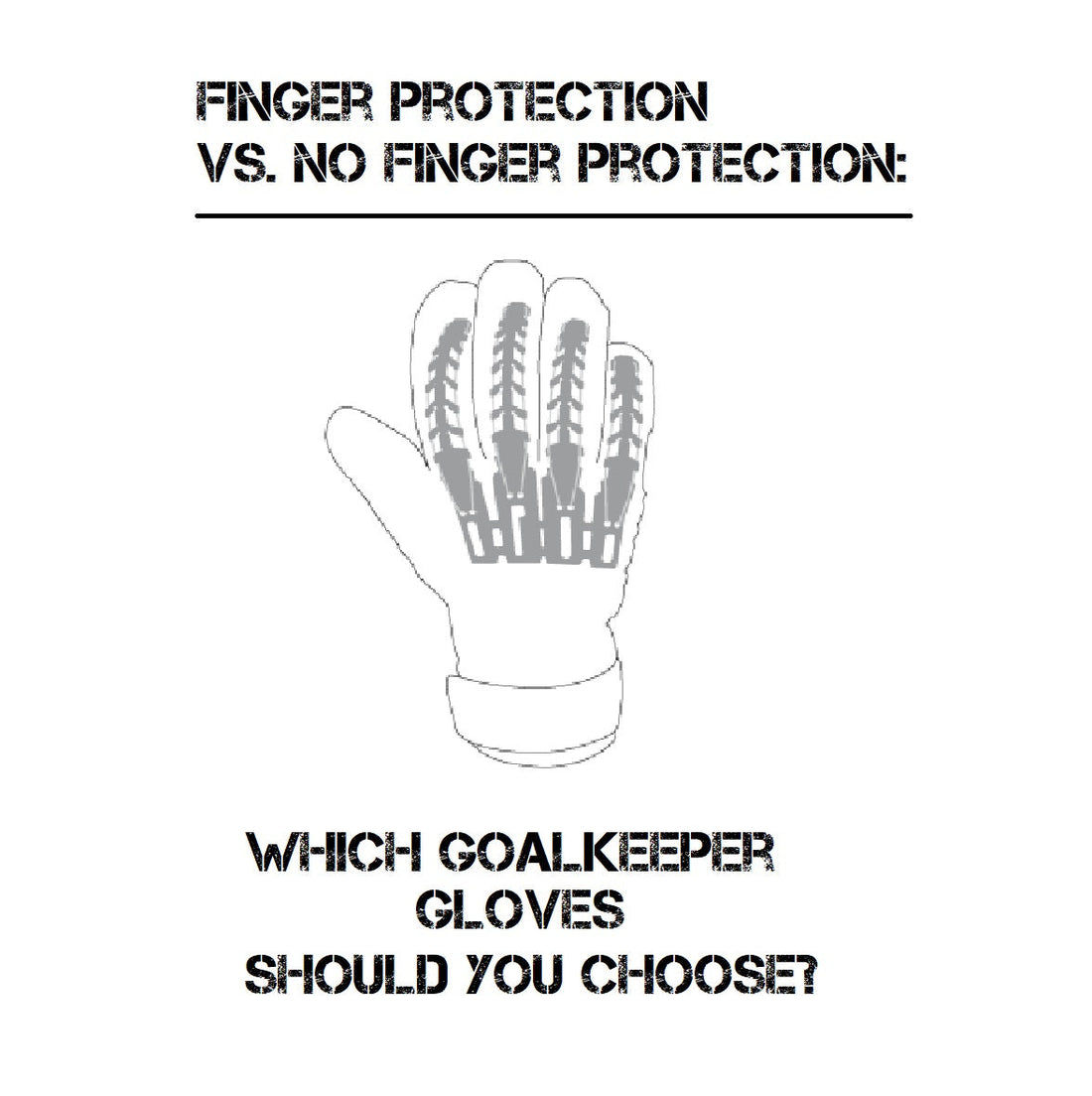 Finger Protection vs. No Finger Protection: Which Goalkeeper Gloves Should You Choose?